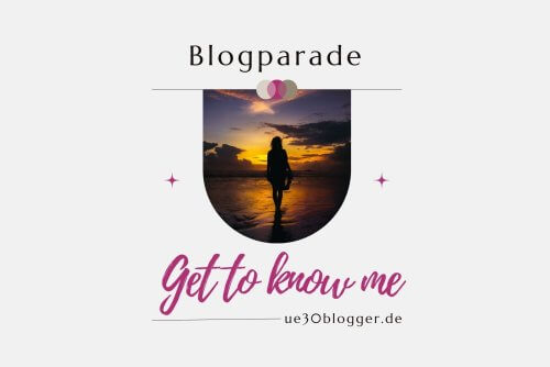 Beitragsbild mit Logo für Blogparade Get to know me ue30blogger
